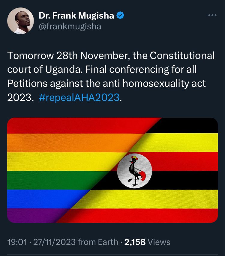 Picture of tweet from Frank Mugisha: Tomorrow 28th November, the Constitutional court of Uganda. Final conferencing for all Petitions against the anti homosexuality act 2023.  #repealAHA2023
