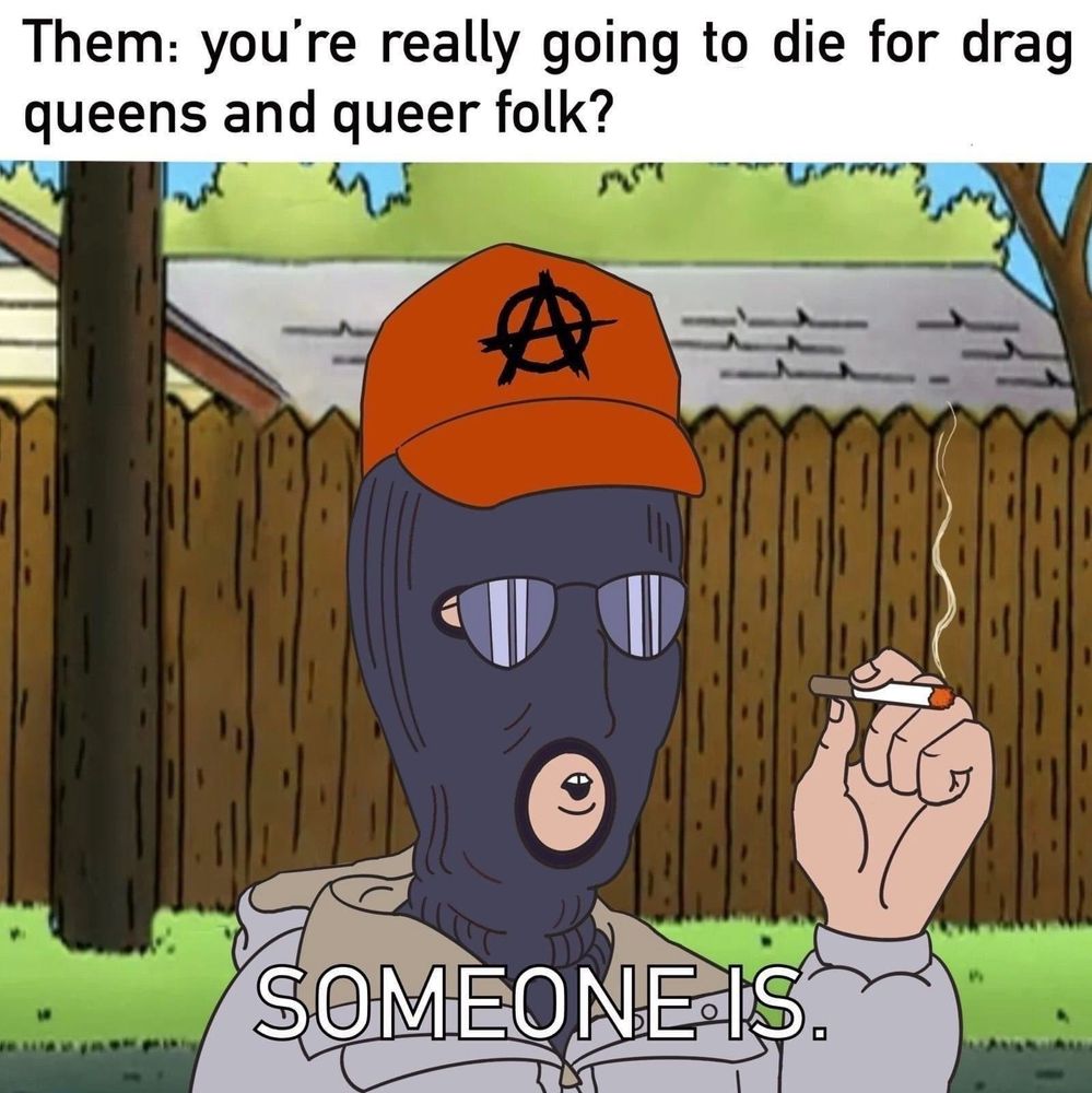 Dale Gribble wants you to know that Somebody is going to die for drag queens, and queer folk