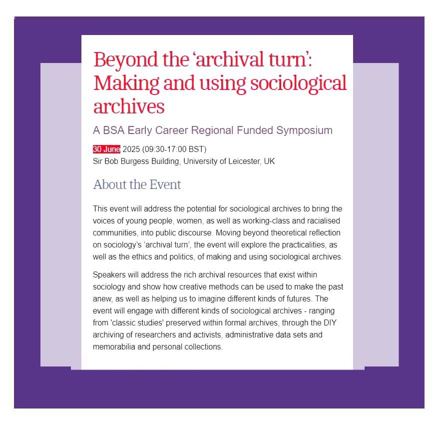 Want to know about the practicalities, ethics and politics of using sociological archives? Book now for ‘Beyond the archival turn: Making and using sociological archives’, a BSA Early Career symposium, 30 June, University of Leicester tinyurl.com/yeysc5mf