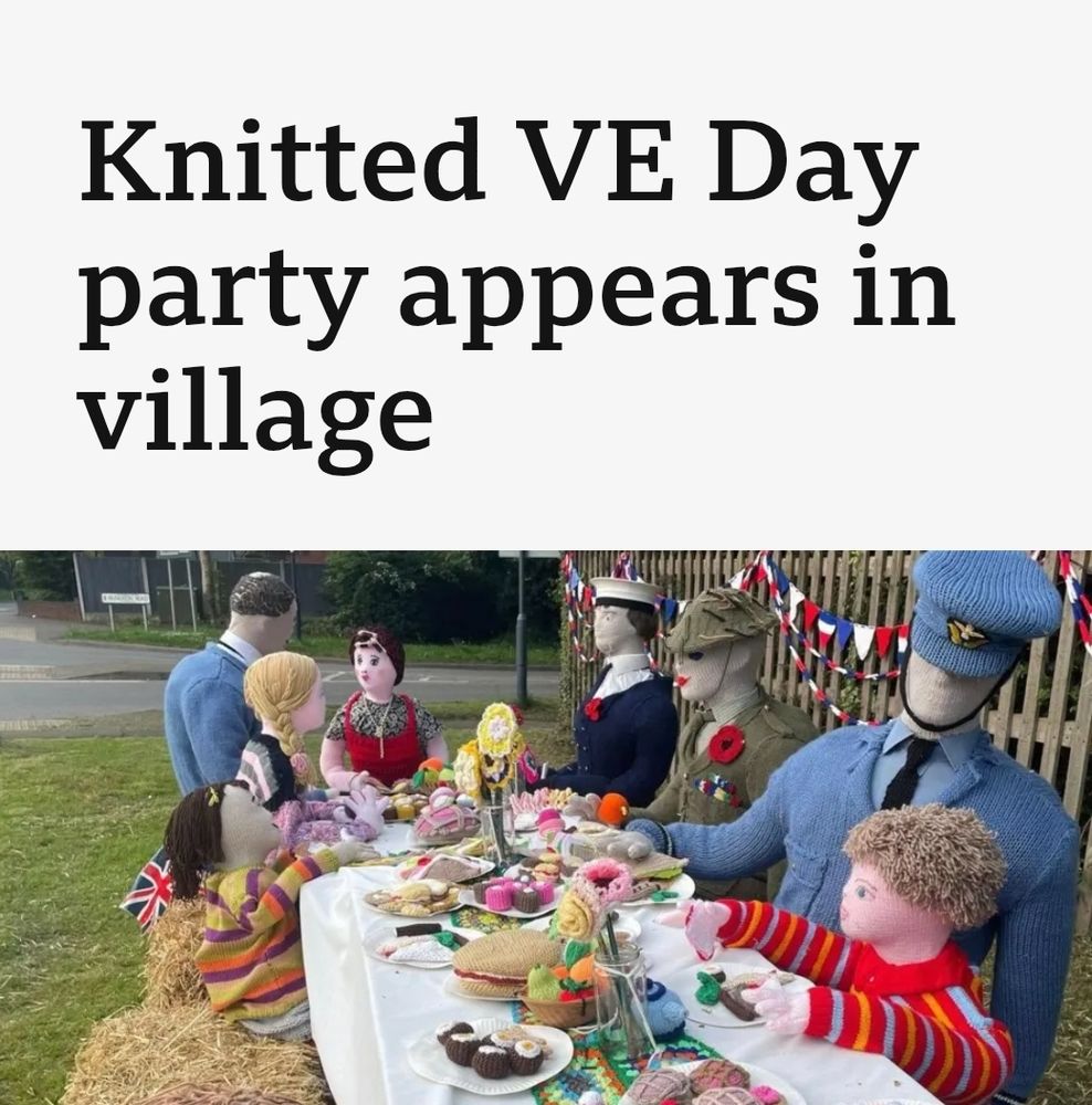A knitted VE Day party that 'appeared' in a village. I've not looked into any local disappearances. 