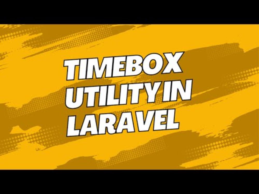 Laravel's Timebox Explained FAST!