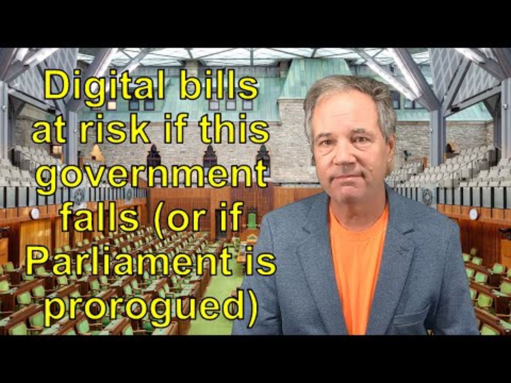 Digital bills at risk if this government falls (or if Parliament is prorogued)