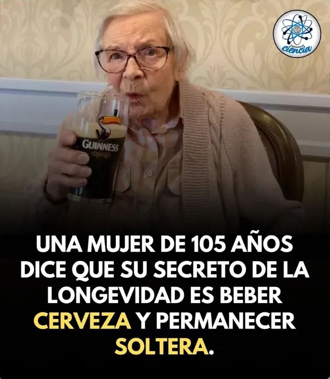 Señora muy mayor tomandose una Guinness. Debajo pone: Una mujer de 105 años dice que su secreto de la longevidad es beber cerveza y permanecer soltera. El texto resalta las palabras cerveza y soltera.