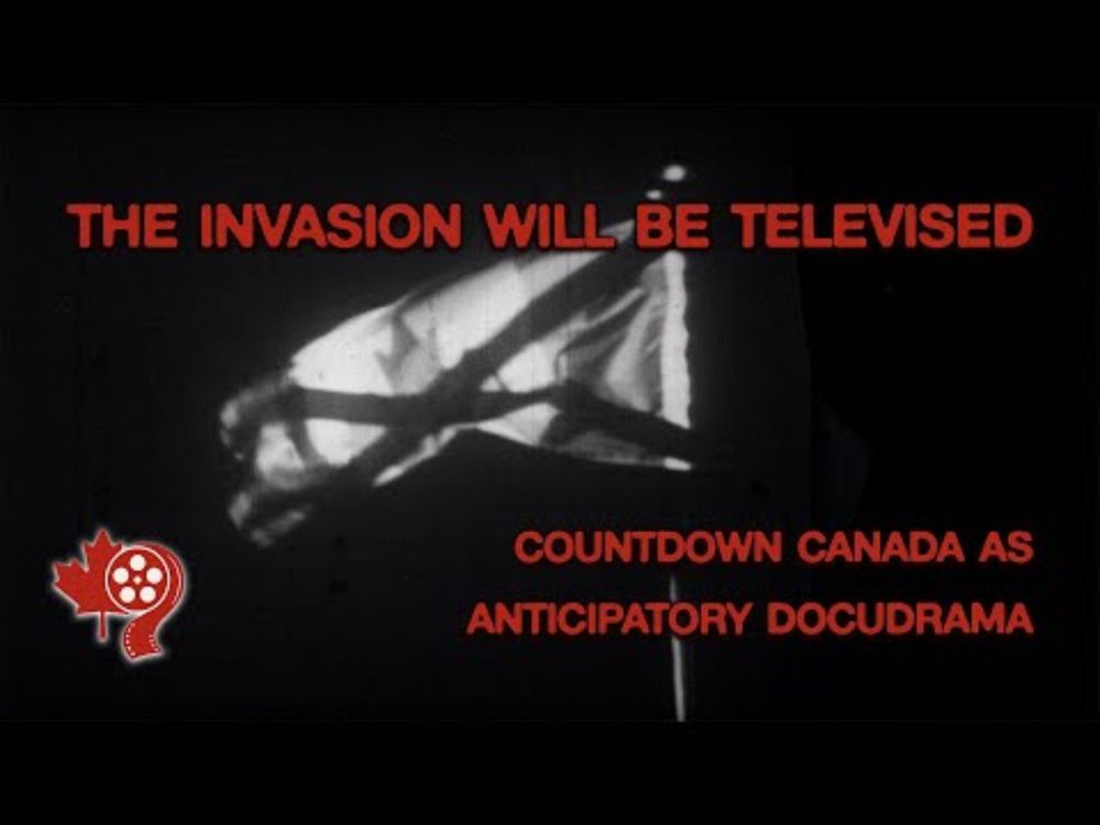 The Invasion Will Be Televised: Countdown Canada as Anticipatory Docudrama