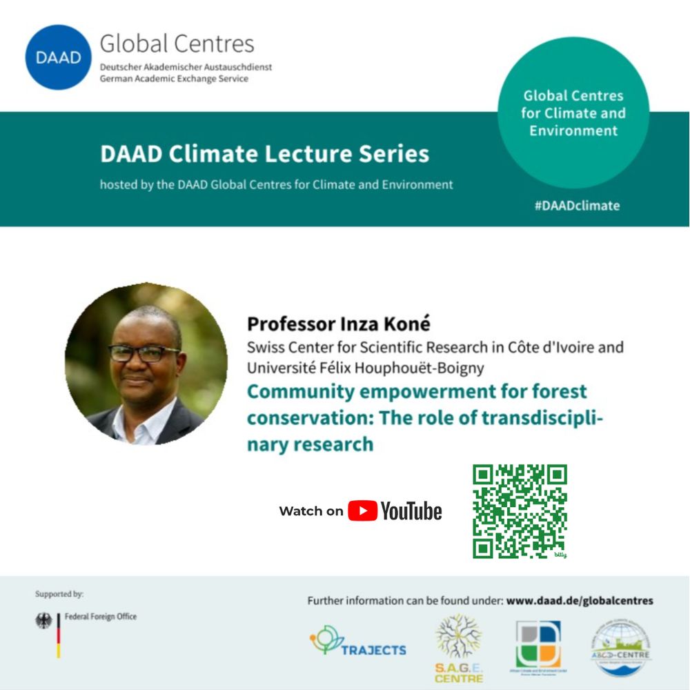 🎥 Relive the opening lecture of the second round of DAAD's Climate Lecture Series on the topic of ‘Community empowerment for forest conservation: The role of transdisciplinary research’ by the Professor Inza Koné, Managing Director, Swiss Center for Scientific Research in Côte d'Ivoire, and Department of Biosciences, Université Félix Houphouët-Boigny.

The series is organized within the framework of the DAAD Global Climate and Environment Centres, of which #TRAJECTS is a part, and runs from April to November 2025.

Click here to watch the lecture 👇
https://youtu.be/cnSvb2Va6BI?si=RmYVPLN5973Vlg9U