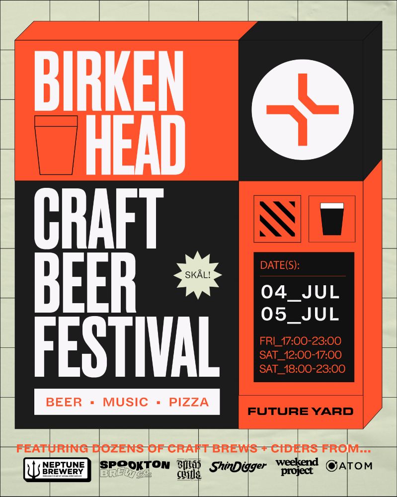 Graphic for Birkenhead Craft Beer Festival at Future Yard, 4th and 5th July 2025. Colourful design in red, black and white, with information text. Beer, music, pizza: featuring dozens of craft brews and ciders. Split into three sessions - Friday evening, 5pm-11pm; Saturday daytime, 12pm-5pm; Saturday evening, 6pm-11pm.