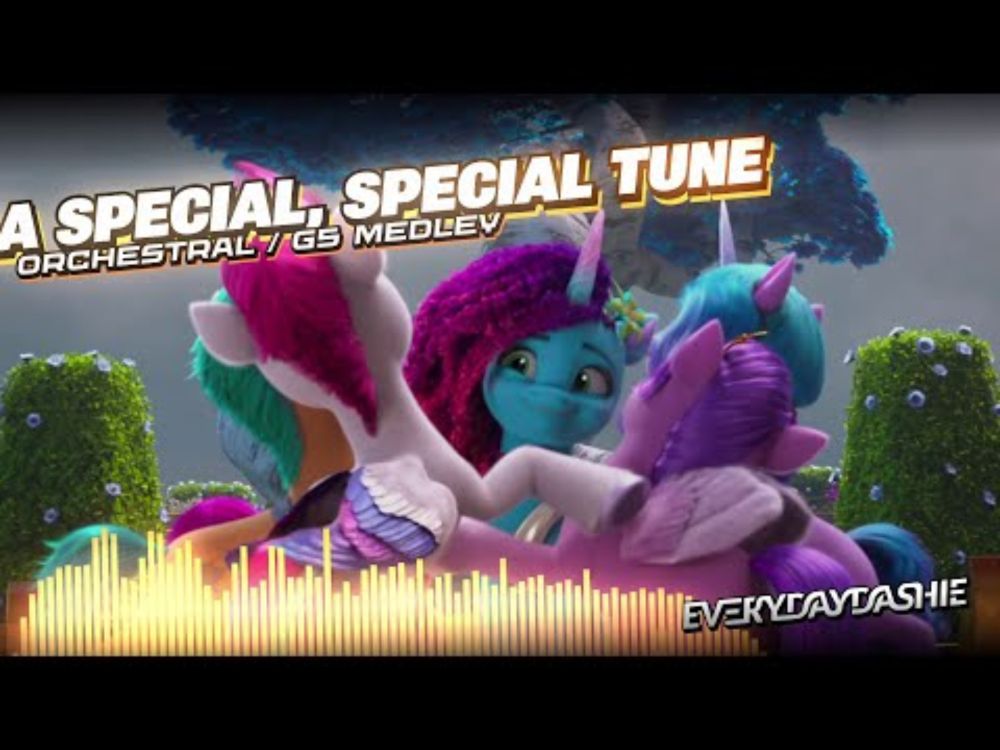 EveryDayDashie - A Special, Special Tune (MLP G5 Orchestral Medley)