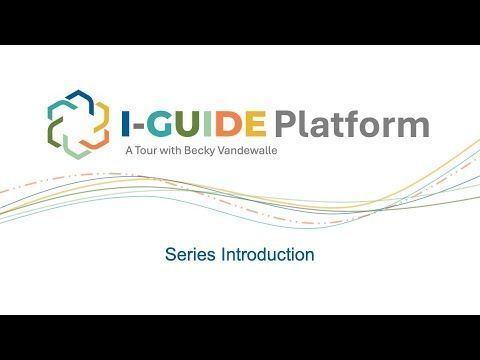 Series Introduction: I-GUIDE Platform Tour