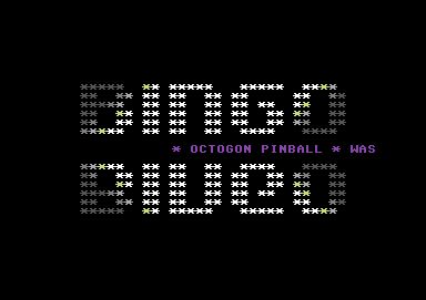 Screenshot of "Octagon Pinball" - Crack: The Bingo Team - Published by Bryan Lambert on Commodore 64 (1986)