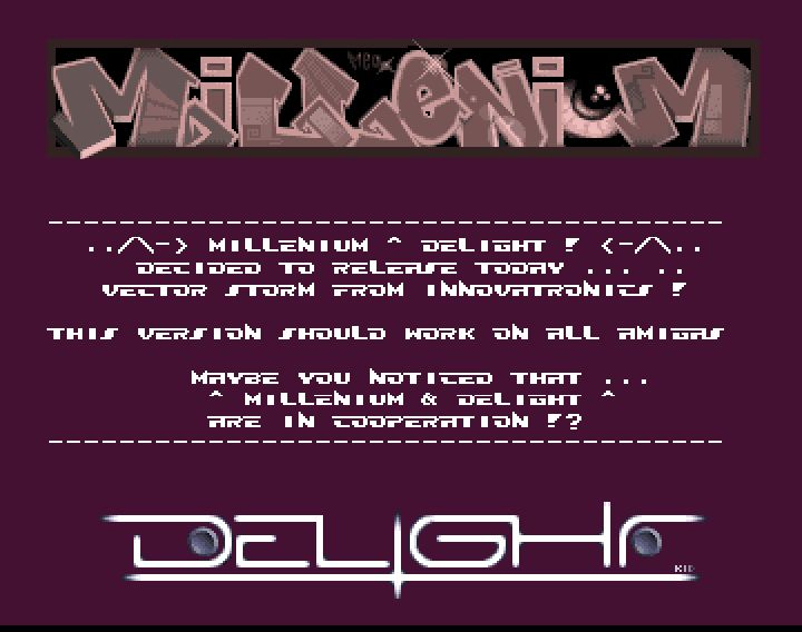 Screenshot of "Vektor Storm" - Crack: Millenium & Delight (DLT) - Published by Inovatronics on Commodore Amiga (1994)