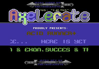 Screenshot of "Acid Runner" - Crack: Axelerate - Trainer: +1 - Published by L.K. Avalon on Commodore 64 (1993)
