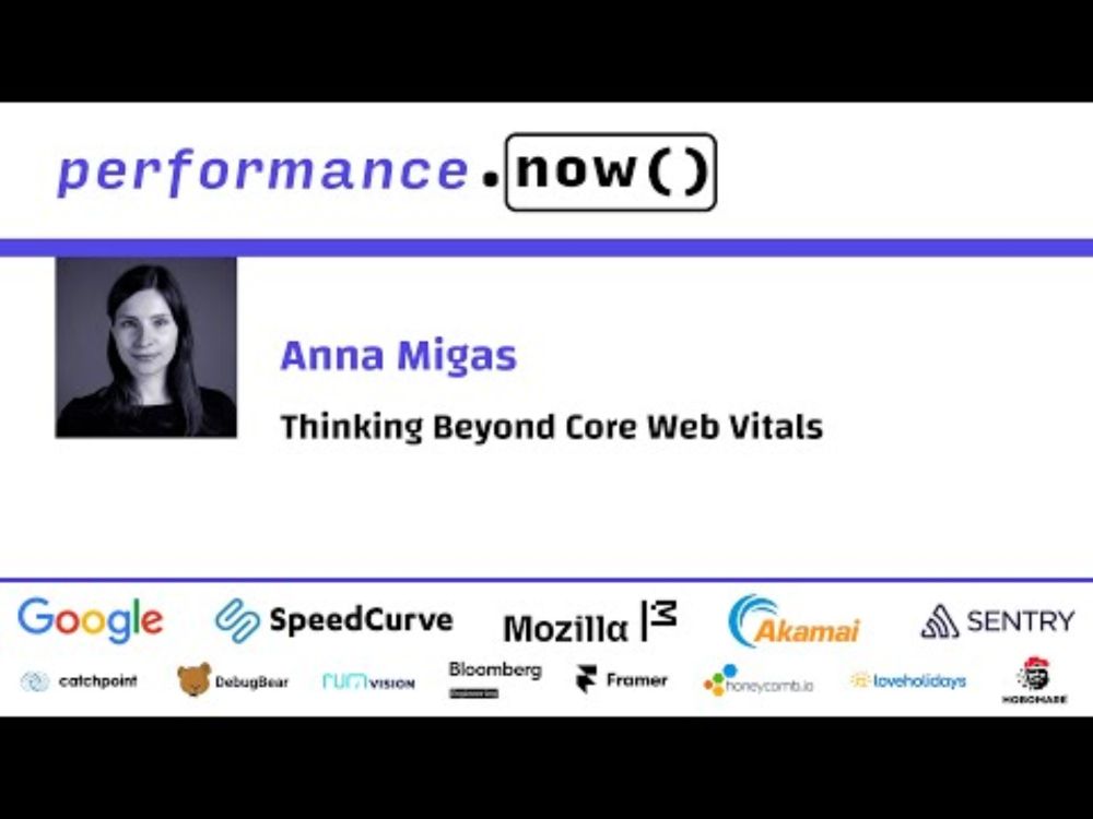 Thinking Beyond Core Web Vitals | Anna Migas | performance.now() 2024