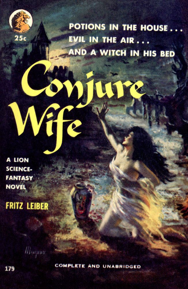 Cover for Conjure Wife. Woman with wispy white dress reaches upward at the shape of a church or medieval-esque building in the background. THere's a jar in front of her and ruins behind her.