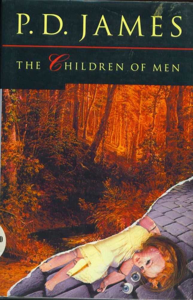 Cover for her novel The Children of Men. A doll lays on a cobblestone road below a dense forest. Two eyeballs lay next to it.
