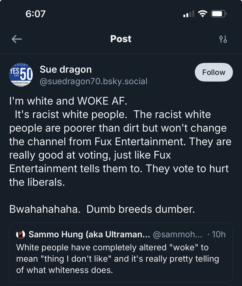 Screenshot of a white woman posting she is WOKE AF (guaranteed she does not know the meaning of woke) to a Black person saying “white people have completely altered “woke” to mean “thing I don’t like” and it’s really pretty telling of what whiteness does.”