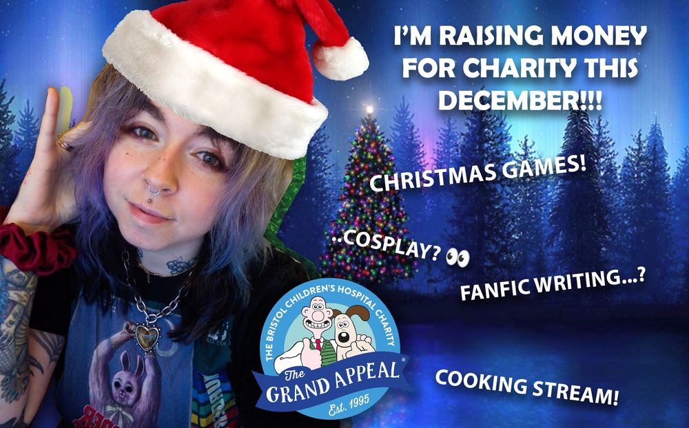 Charity graphic of Connie in a Santa hat with the text
I’m raising money for charity this December!
Christmas games, cosplay? Fanfic Writing? Cooking stream! And the logo of The Grand Appeal