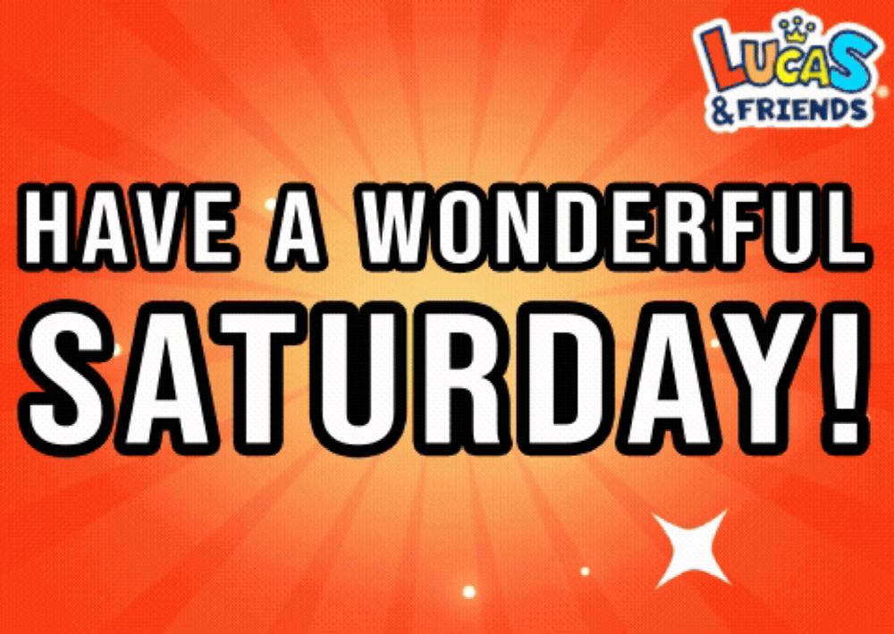 a poster that says have a wonderful saturday in white letters