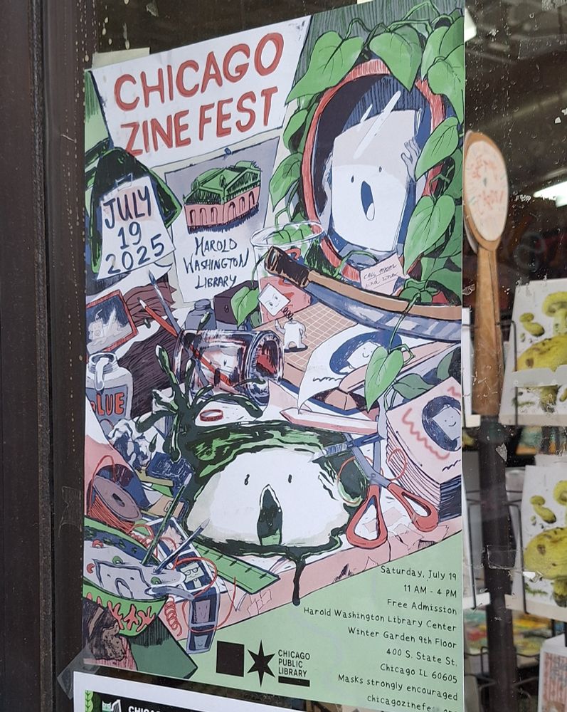 The Chicago Zine Fest 2025 poster as seen through the window at Quimby’s Bookstore. The poster features a very messy desk and a character named Zinehead being anxious about creating its own zine.