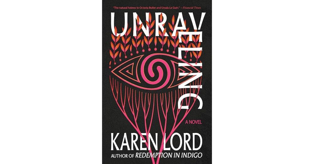 Book giveaway for Unraveling by Karen Lord Aug 06-Aug 29, 2024