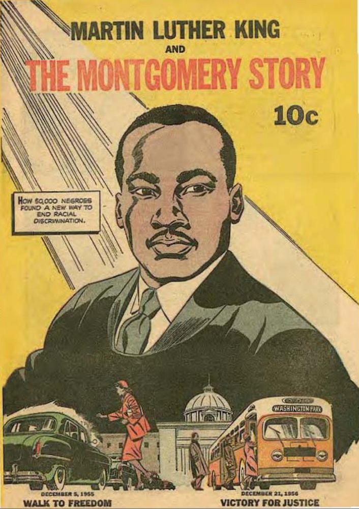cover to the 1957 comic, MLK and the Montgomery Story. A picture of MLK jr looming large with smaller scenes of the walk to freedom and Victory for justice bus boycott in the foreground
