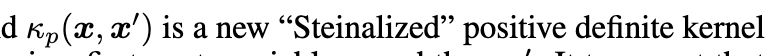 κp(x, x′) is a new “Steinalized” positive definite kernel