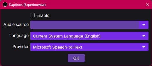 A dialog window showing the title "Captions (Experimental)"
It shows various drop-down boxes as well as an "Enable" radio box, which is disabled.
There is an "OK" button at the bottom.
This is the kind of Captions you should NOT be using.