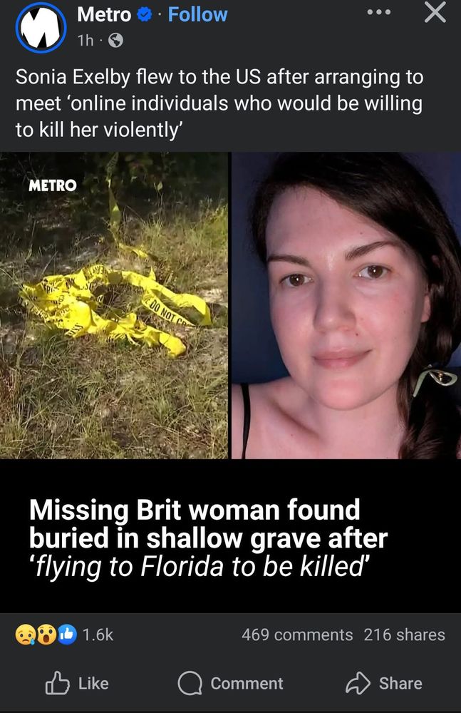 Metro: Missing Brit woman found in shallow grave after arranging to meet online individuals who'd be willing to kill her violently.