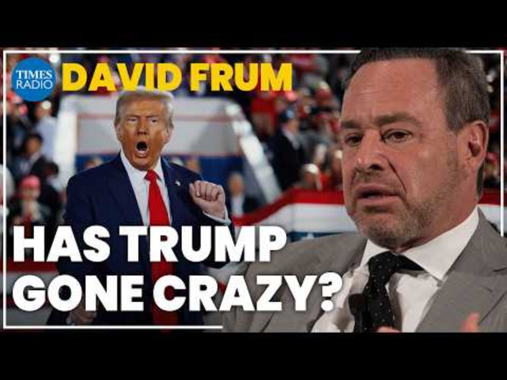 David Frum: Trump is malignant, surrounded by weirdos and ‘suspects’