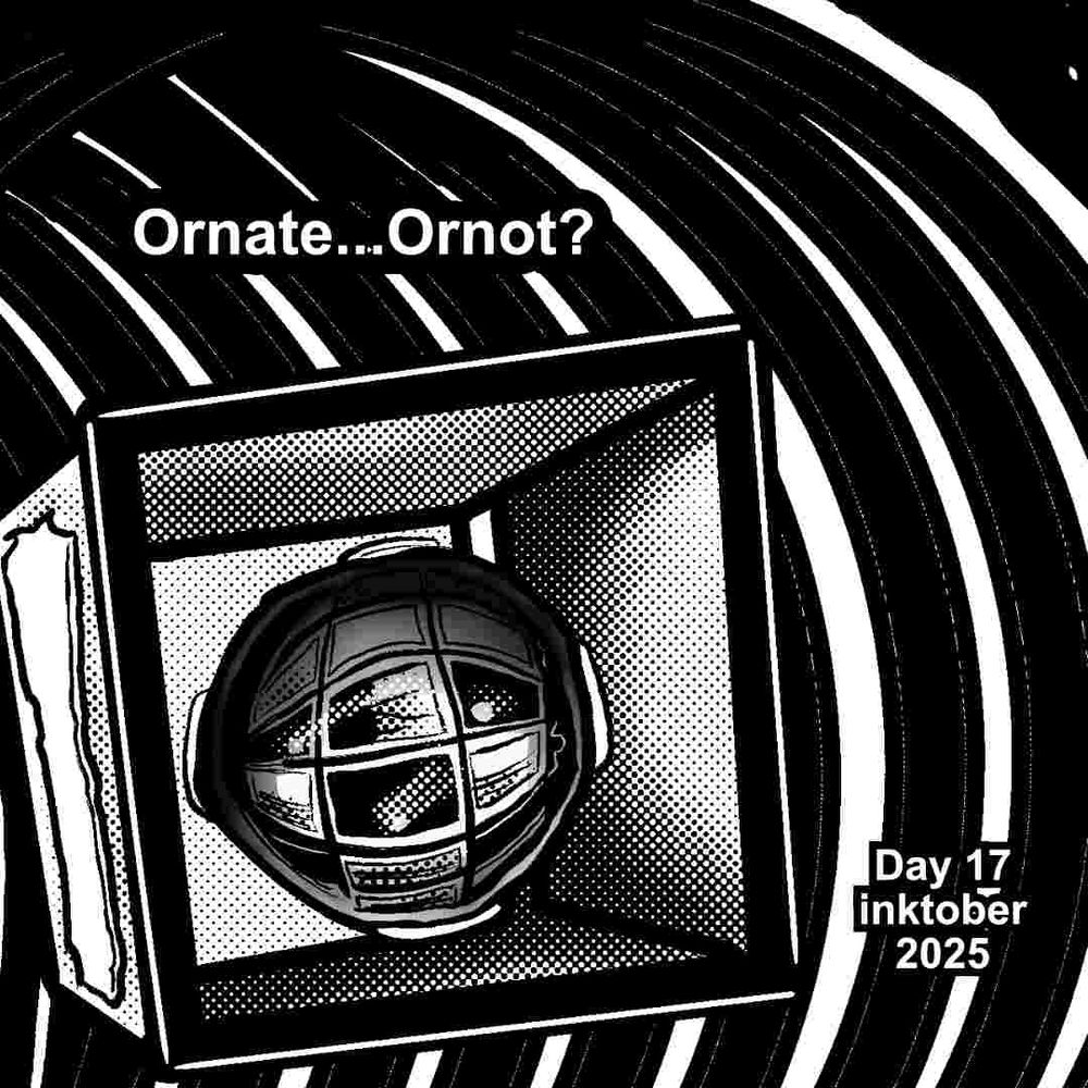 Inktober 2025 Day 17 Ornate