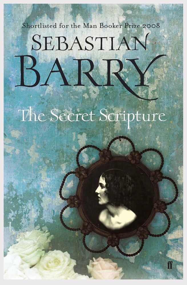 Book cover of The Secret Scripture by Sebastian Barry featuring photo of woman’s face on floral background. 