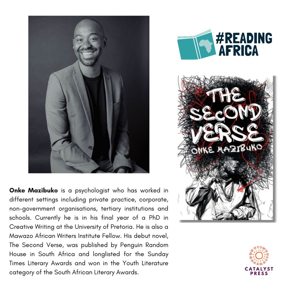 Image of Onke Mazibuko, a smiling Black man in a sport coat and a book cover of his book, THE SECOND VERSE. Text below reads "Onke Mazibuko is a psychologist who has worked in different settings including private practice, corporate, non-government organisations, tertiary institutions and schools. Currently he is in his final year of a PhD in Creative Writing at the University of Pretoria. He is also a Mawazo African Writers Institute Fellow. His debut novel, The Second Verse, was published by Penguin Random House in South Africa and longlisted for the Sunday Times Literary Awards and won in the Youth Literature category of the South African Literary Awards."