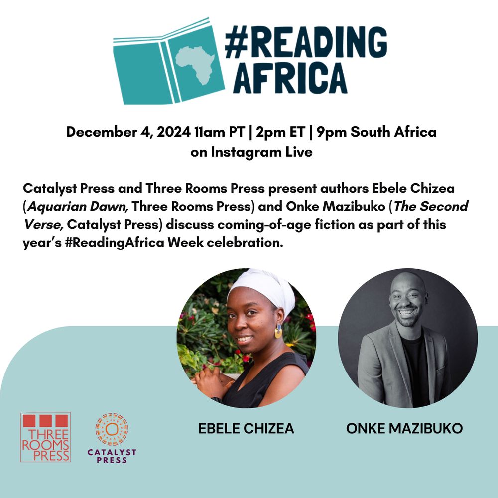 Image of an illustrated open book with the text #ReadingAfrica. Text below reads: "Catalyst Press and Three Rooms Press present authors Ebele Chizea (Aquarian Dawn, Three Rooms Press) and Onke Mazibuko (The Second Verse, Catalyst Press) discuss coming-of-age fiction as part of this year’s #ReadingAfrica Week celebration." Event is December 4, 2024 11am Pacific, 2pm Eastern, 9pm South Africa on Instagram Live. 