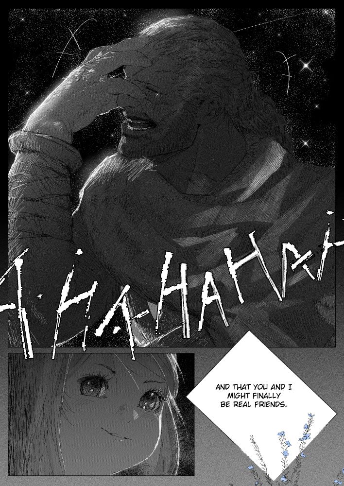 Raubahn is laughing, morbidly. For real. For once. In front of her.

Nanamo is looking at Raubahn, transfixed.

Nanamo: [and that you and I might finally be real friends.]

A patch of small flowers.