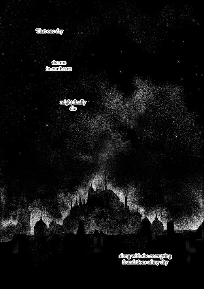 Ul'dah continues burning.

[That one day]
[the rot in our hearts]
[might finally die]
[along with the corrupting foundations of my city]