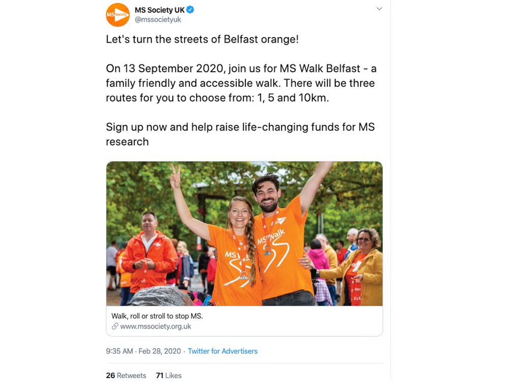 Tweet from MS Society UK: "Let's turn the streets of Belfast orange! On 13 September 2020, join us for MS Walk Belfast - a family friendly and accessible walk. There will be three routes for you to choose from: 1, 5 and 10km. Sign up now and help raise life-changing funds for MS research"
