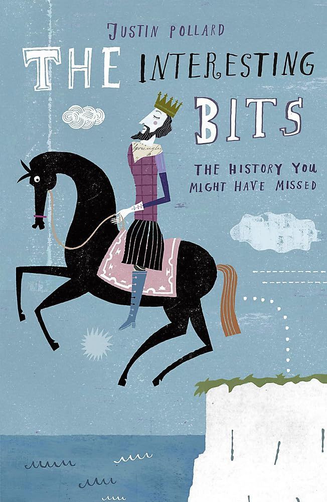 Cover of The Interesting Bits: The History You Might Have Missed