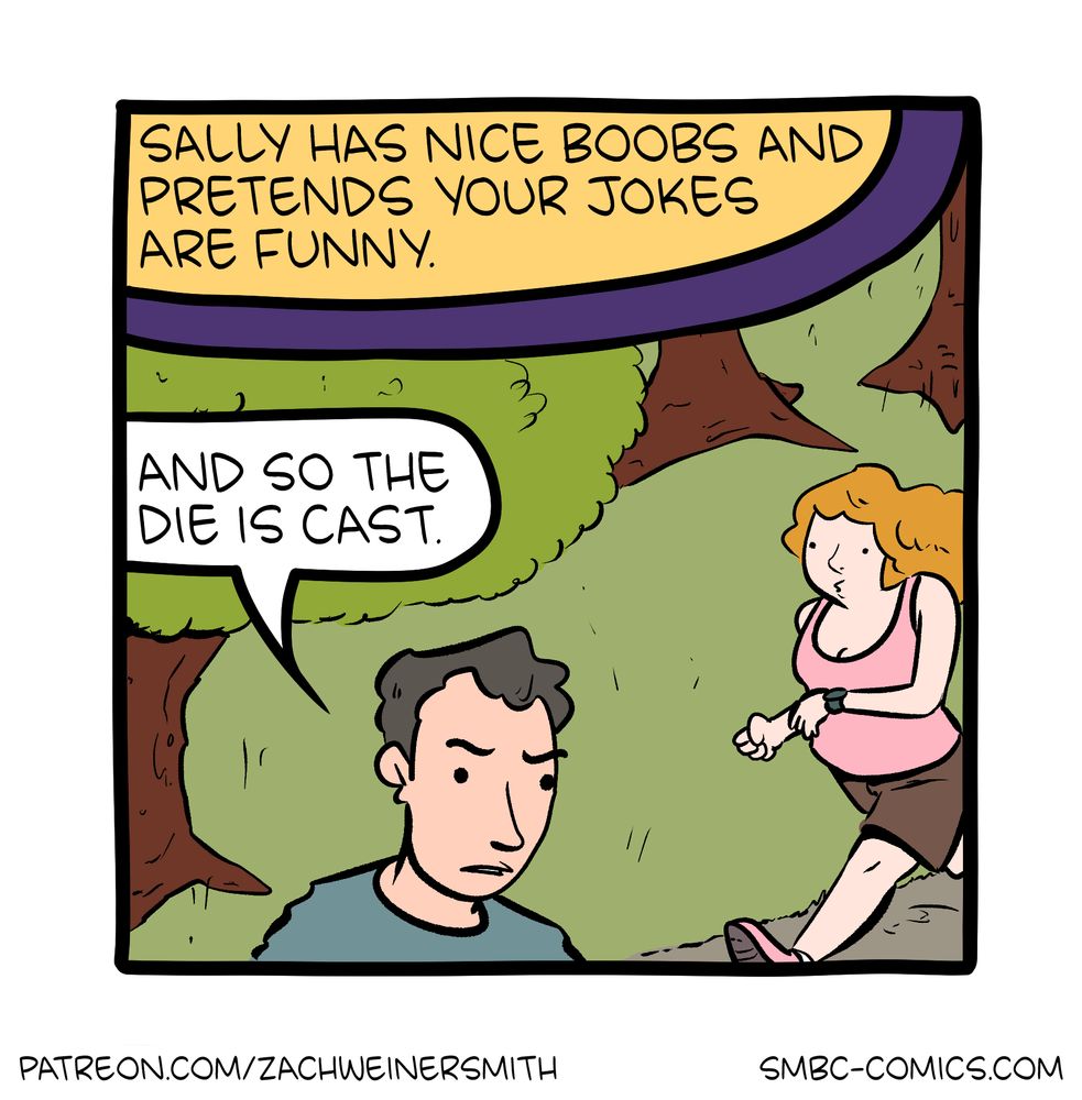 Part 3 of a 6-panel SMBC comic update, where a man asks God why we are here, and God answers really specifically - saying an upcoming bad relationship with a woman named Sally will lead to their son growing up in a terrible household that inspires an amazing tv writing career. The man says he'll avoid this fate now that he knows it, but resigns himself when God says Sally has great boobs and will laugh at his jokes.