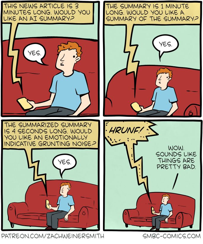 4-panel SMBC comic update where a man asks AI to summarize online information further and further until it is only expressed as a grunt