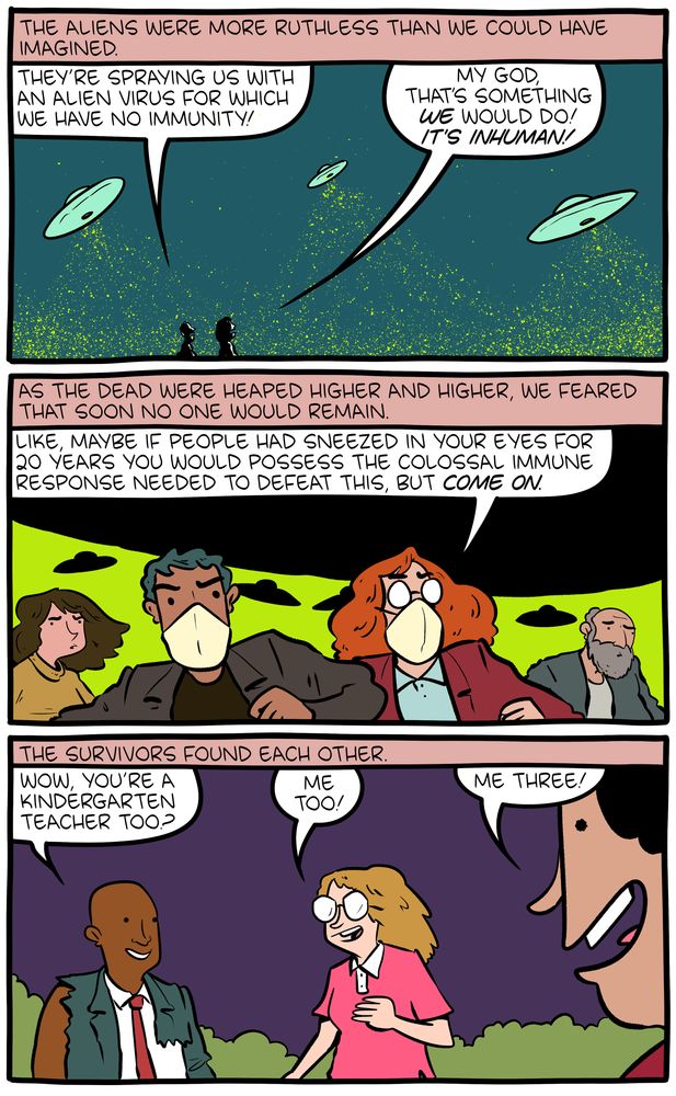 Part 1 of an 11-panel SMBC comic update where aliens attack Earth with an alien virus, and kindergarten teachers discover they have immunity from it due to being sneezed on by children for 20 years. The teachers fight back.