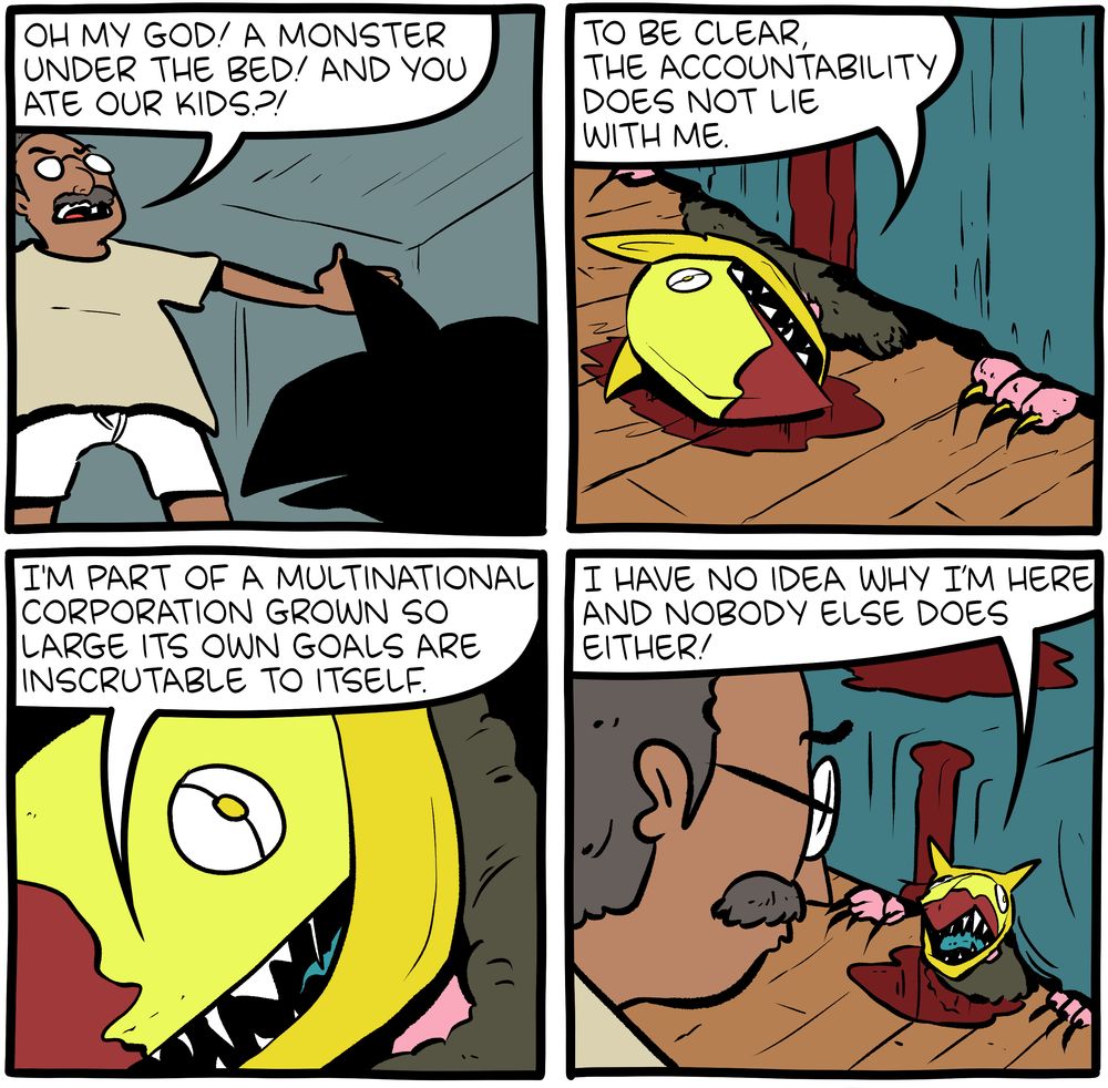 Part 1 of a 6-panel SMBC update where a parent has a discussion with the kid-eating monster under the bed where the monster details that the accountability for their actions doesn't lie with them, as they are only a small part of a large corporation.