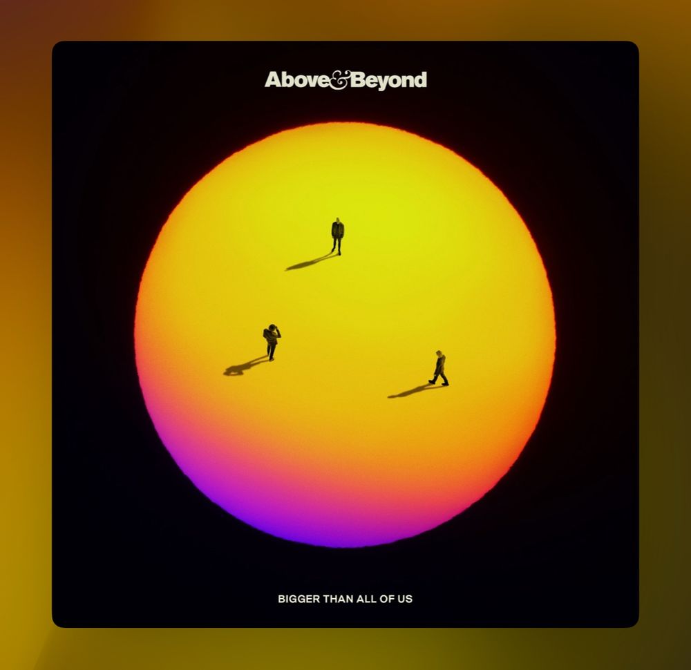 Album cover for “Bigger Than All Of Us” by Above & Beyond