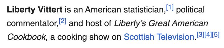 Liberty Vittert is an American statistician, political commentator, and host of Liberty's Great American Cookbook, a cooking show on Scottish Television.