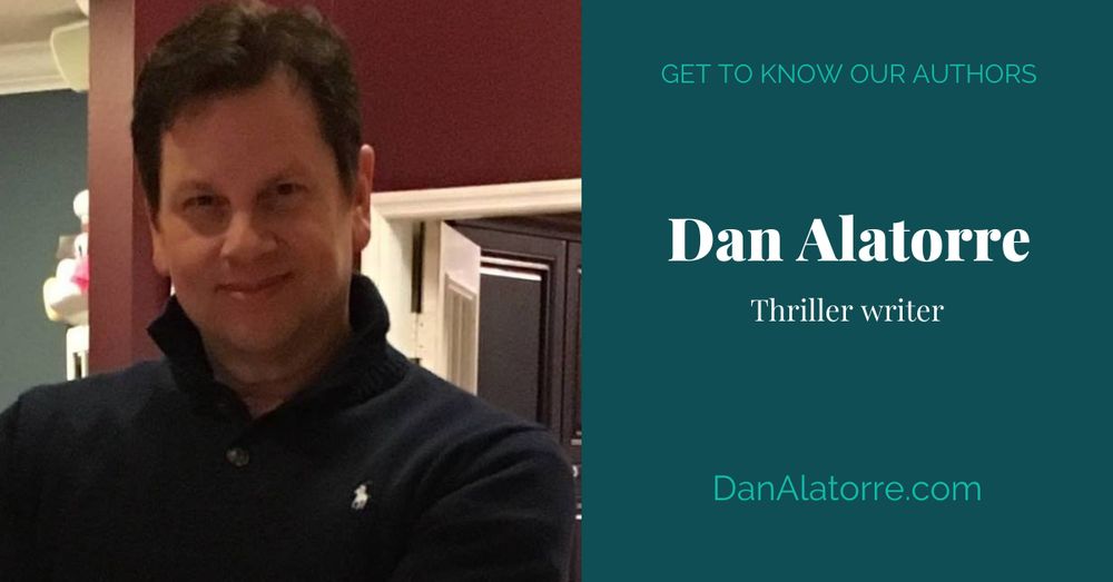 Thriller author Dan Alatorre's photo and website URL.