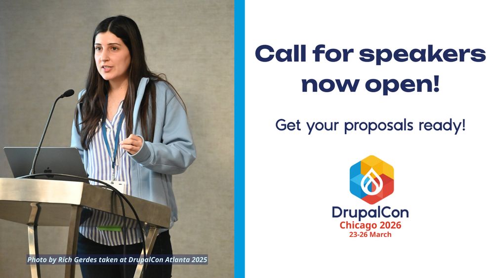 DrupalCon Chicago 2026 promotional graphic announcing Call for Speakers now open. There is an image showing a female speaker on the left. The photo was captured by Rich Gerdes at DrupalCon Atlanta 2025.