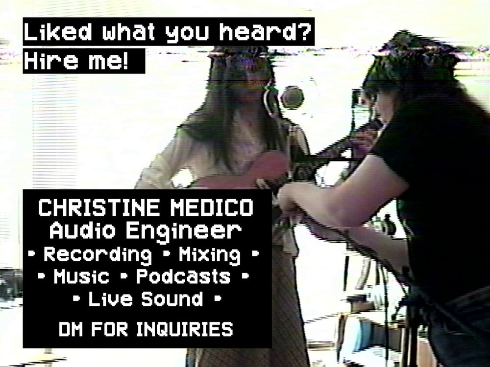 analog tape screenshot of me setting up a microphone, there's text overlaid: 

Liked what you heard? 
Hire Me!
Christine Medico
Audio Engineer
Recording, Mixing, Music, Podcasts, Live Sound
DM for Inquiries