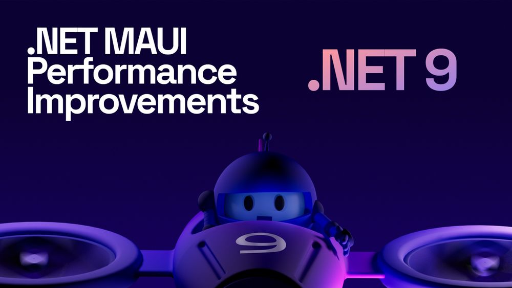 dotnet bot in a racecar.
text reads: .NET MAUI Performance Improvements