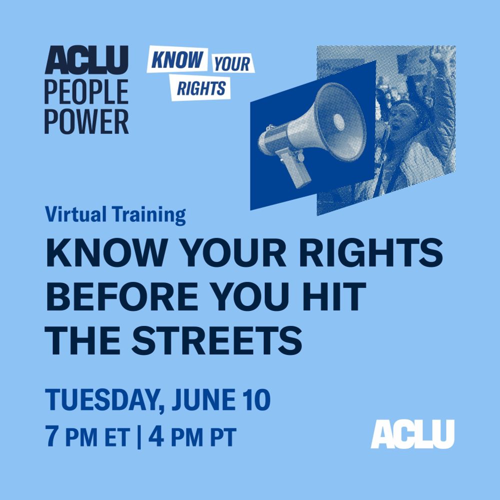 Blue graphic reading: "Virtual training: Know your rights before you hit the streets." Above the text it reads: "ACLU People Power" and "Know Your Rights". At the bottom of the graphic it reads "Tuesday, June 10th, 7 pm ET and 4 PM PT".