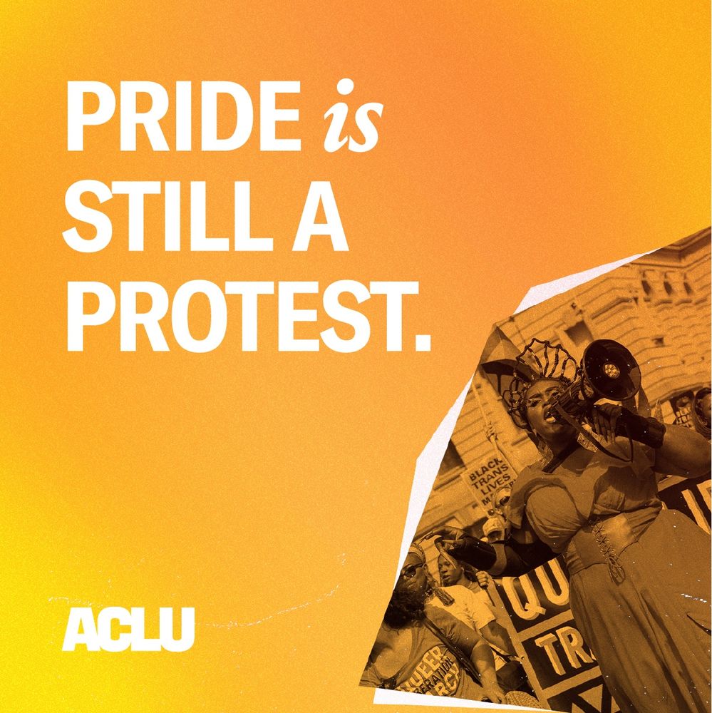 Orange and yellow gradient background with white text in all-caps reading “Pride is still a protest.” In the bottom right is a person in a dress holding a bullhorn at a Queer Liberation March.