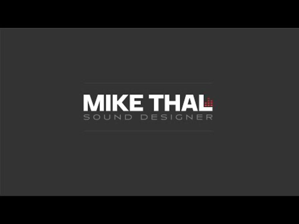 Mike Thal: Senior Technical Sound Designer