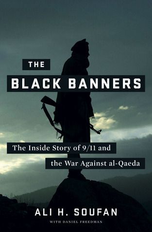 Book cover for "The Black Banners: The Inside Story of 9/11 and the War Against al-Qaeda", by former FBI agent Ali Soufan.